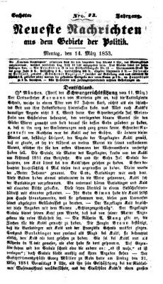 Neueste Nachrichten aus dem Gebiete der Politik (Münchner neueste Nachrichten) Montag 14. März 1853