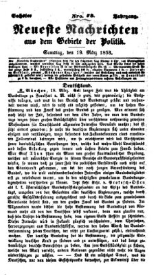 Neueste Nachrichten aus dem Gebiete der Politik (Münchner neueste Nachrichten) Samstag 19. März 1853