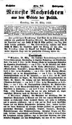 Neueste Nachrichten aus dem Gebiete der Politik (Münchner neueste Nachrichten) Samstag 26. März 1853