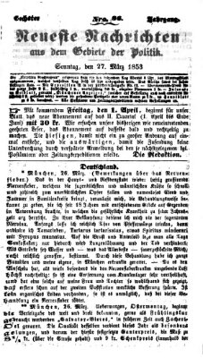 Neueste Nachrichten aus dem Gebiete der Politik (Münchner neueste Nachrichten) Sonntag 27. März 1853