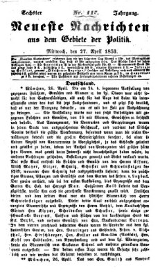 Neueste Nachrichten aus dem Gebiete der Politik (Münchner neueste Nachrichten) Mittwoch 27. April 1853