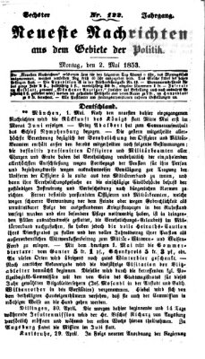 Neueste Nachrichten aus dem Gebiete der Politik (Münchner neueste Nachrichten) Montag 2. Mai 1853