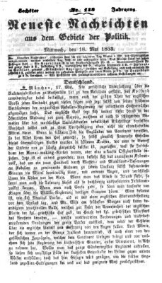 Neueste Nachrichten aus dem Gebiete der Politik (Münchner neueste Nachrichten) Mittwoch 18. Mai 1853