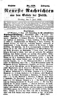 Neueste Nachrichten aus dem Gebiete der Politik (Münchner neueste Nachrichten) Dienstag 7. Juni 1853