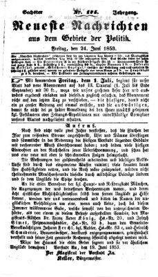 Neueste Nachrichten aus dem Gebiete der Politik (Münchner neueste Nachrichten) Freitag 24. Juni 1853