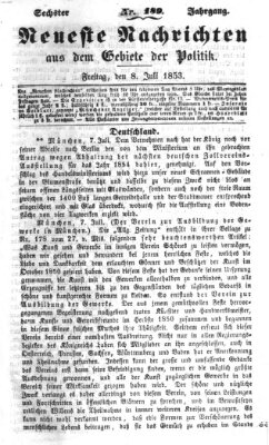 Neueste Nachrichten aus dem Gebiete der Politik (Münchner neueste Nachrichten) Freitag 8. Juli 1853