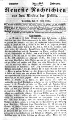 Neueste Nachrichten aus dem Gebiete der Politik (Münchner neueste Nachrichten) Samstag 9. Juli 1853