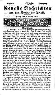 Neueste Nachrichten aus dem Gebiete der Politik (Münchner neueste Nachrichten) Freitag 5. August 1853