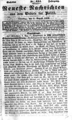 Neueste Nachrichten aus dem Gebiete der Politik (Münchner neueste Nachrichten) Dienstag 9. August 1853