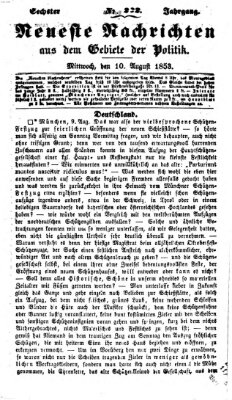 Neueste Nachrichten aus dem Gebiete der Politik (Münchner neueste Nachrichten) Mittwoch 10. August 1853