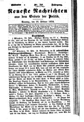 Neueste Nachrichten aus dem Gebiete der Politik (Münchner neueste Nachrichten) Sonntag 26. Februar 1854