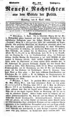 Neueste Nachrichten aus dem Gebiete der Politik (Münchner neueste Nachrichten) Samstag 8. April 1854