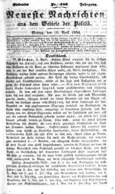 Neueste Nachrichten aus dem Gebiete der Politik (Münchner neueste Nachrichten) Montag 10. April 1854