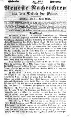 Neueste Nachrichten aus dem Gebiete der Politik (Münchner neueste Nachrichten) Dienstag 11. April 1854