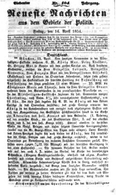 Neueste Nachrichten aus dem Gebiete der Politik (Münchner neueste Nachrichten) Freitag 14. April 1854