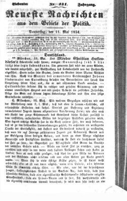 Neueste Nachrichten aus dem Gebiete der Politik (Münchner neueste Nachrichten) Donnerstag 11. Mai 1854