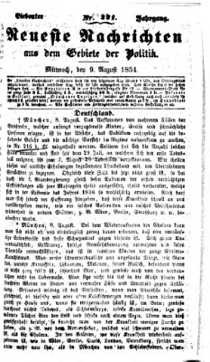 Neueste Nachrichten aus dem Gebiete der Politik (Münchner neueste Nachrichten) Mittwoch 9. August 1854