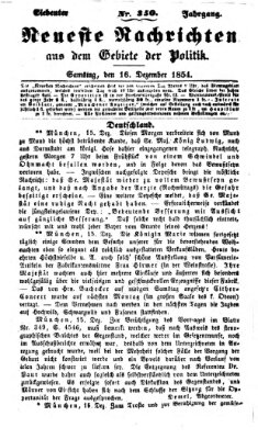 Neueste Nachrichten aus dem Gebiete der Politik (Münchner neueste Nachrichten) Samstag 16. Dezember 1854