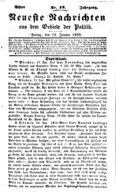 Neueste Nachrichten aus dem Gebiete der Politik (Münchner neueste Nachrichten) Freitag 12. Januar 1855