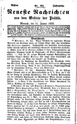 Neueste Nachrichten aus dem Gebiete der Politik (Münchner neueste Nachrichten) Mittwoch 31. Januar 1855