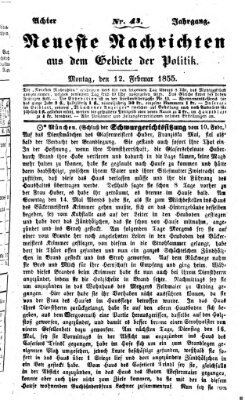 Neueste Nachrichten aus dem Gebiete der Politik (Münchner neueste Nachrichten) Montag 12. Februar 1855