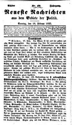 Neueste Nachrichten aus dem Gebiete der Politik (Münchner neueste Nachrichten) Sonntag 18. Februar 1855