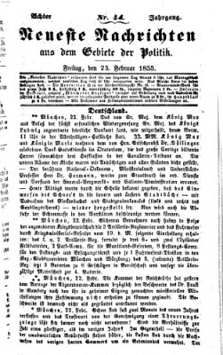 Neueste Nachrichten aus dem Gebiete der Politik (Münchner neueste Nachrichten) Freitag 23. Februar 1855