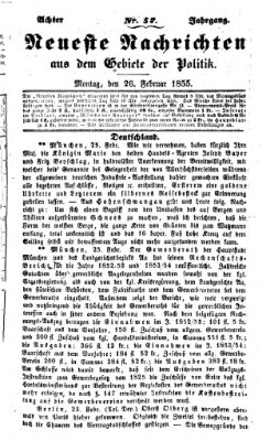 Neueste Nachrichten aus dem Gebiete der Politik (Münchner neueste Nachrichten) Montag 26. Februar 1855