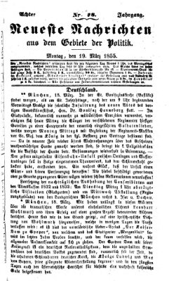 Neueste Nachrichten aus dem Gebiete der Politik (Münchner neueste Nachrichten) Montag 19. März 1855