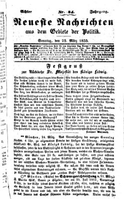 Neueste Nachrichten aus dem Gebiete der Politik (Münchner neueste Nachrichten) Sonntag 25. März 1855