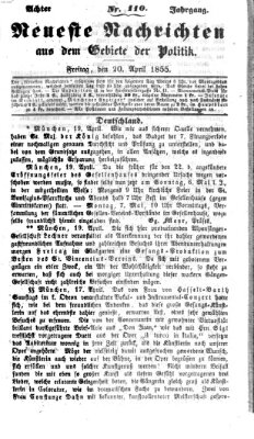 Neueste Nachrichten aus dem Gebiete der Politik (Münchner neueste Nachrichten) Freitag 20. April 1855