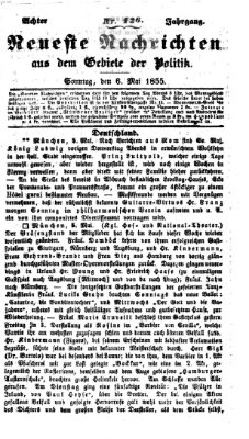 Neueste Nachrichten aus dem Gebiete der Politik (Münchner neueste Nachrichten) Sonntag 6. Mai 1855