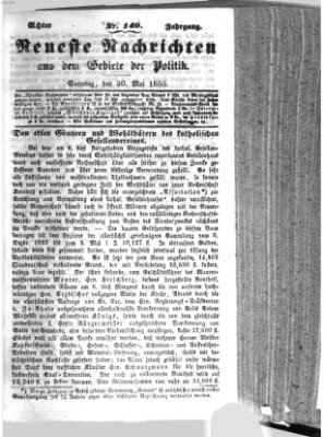 Neueste Nachrichten aus dem Gebiete der Politik (Münchner neueste Nachrichten) Sonntag 20. Mai 1855