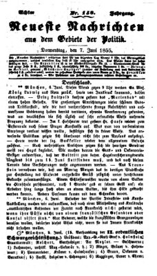 Neueste Nachrichten aus dem Gebiete der Politik (Münchner neueste Nachrichten) Donnerstag 7. Juni 1855