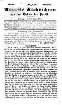 Neueste Nachrichten aus dem Gebiete der Politik (Münchner neueste Nachrichten) Freitag 22. Juni 1855