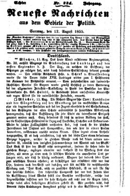 Neueste Nachrichten aus dem Gebiete der Politik (Münchner neueste Nachrichten) Sonntag 12. August 1855