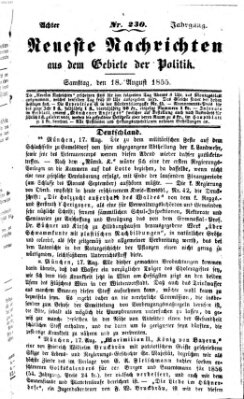 Neueste Nachrichten aus dem Gebiete der Politik (Münchner neueste Nachrichten) Samstag 18. August 1855