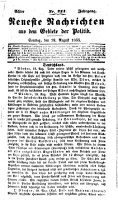 Neueste Nachrichten aus dem Gebiete der Politik (Münchner neueste Nachrichten) Sonntag 19. August 1855