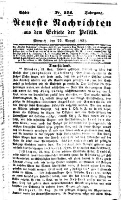 Neueste Nachrichten aus dem Gebiete der Politik (Münchner neueste Nachrichten) Mittwoch 22. August 1855