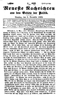 Neueste Nachrichten aus dem Gebiete der Politik (Münchner neueste Nachrichten) Dienstag 6. November 1855