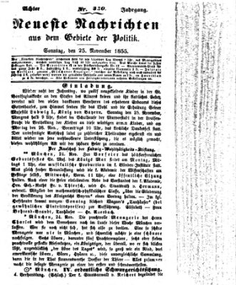 Neueste Nachrichten aus dem Gebiete der Politik (Münchner neueste Nachrichten) Sonntag 25. November 1855