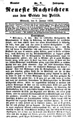 Neueste Nachrichten aus dem Gebiete der Politik (Münchner neueste Nachrichten) Mittwoch 9. Januar 1856