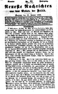 Neueste Nachrichten aus dem Gebiete der Politik (Münchner neueste Nachrichten) Sonntag 20. Januar 1856