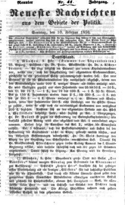 Neueste Nachrichten aus dem Gebiete der Politik (Münchner neueste Nachrichten) Sonntag 10. Februar 1856