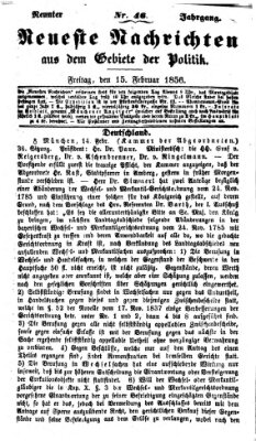 Neueste Nachrichten aus dem Gebiete der Politik (Münchner neueste Nachrichten) Freitag 15. Februar 1856