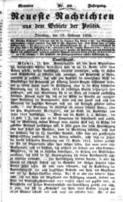 Neueste Nachrichten aus dem Gebiete der Politik (Münchner neueste Nachrichten) Dienstag 19. Februar 1856