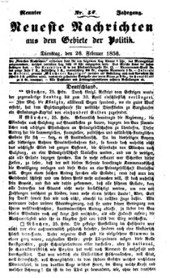 Neueste Nachrichten aus dem Gebiete der Politik (Münchner neueste Nachrichten) Dienstag 26. Februar 1856