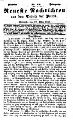 Neueste Nachrichten aus dem Gebiete der Politik (Münchner neueste Nachrichten) Mittwoch 12. März 1856