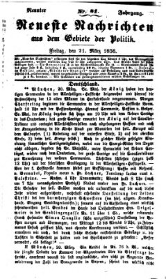 Neueste Nachrichten aus dem Gebiete der Politik (Münchner neueste Nachrichten) Freitag 21. März 1856