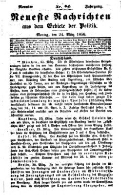 Neueste Nachrichten aus dem Gebiete der Politik (Münchner neueste Nachrichten) Montag 24. März 1856